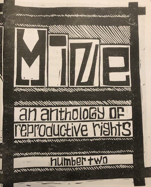Mine: An Anthology of Reproductive Rights Zine #2