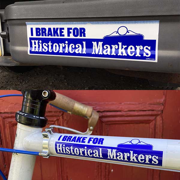 I Brake for Historical Markers