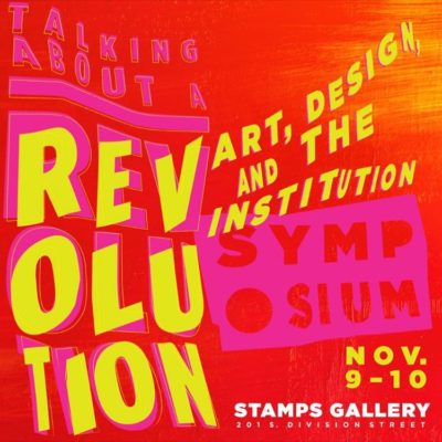 Talking About a Revolution: Art, Design & the Institution