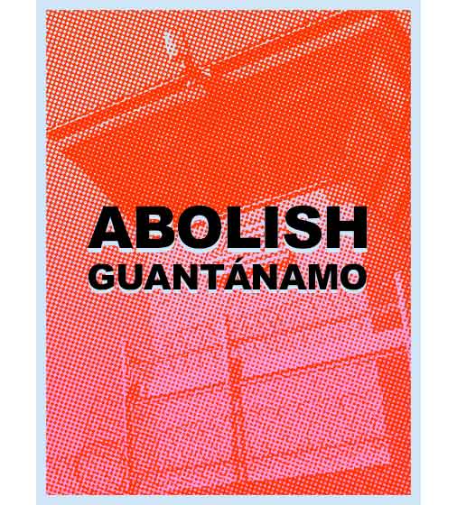 Abolish Guantánamo