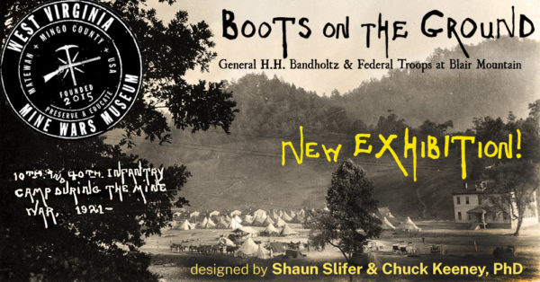 Boots On The Ground @ West Virginia Mine Wars Museum