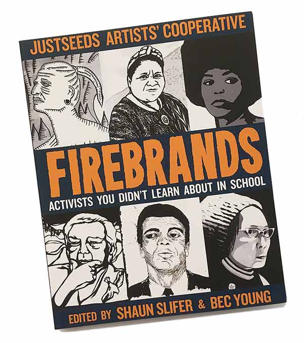 Firebrands: Activists You Didn’t Learn About in School