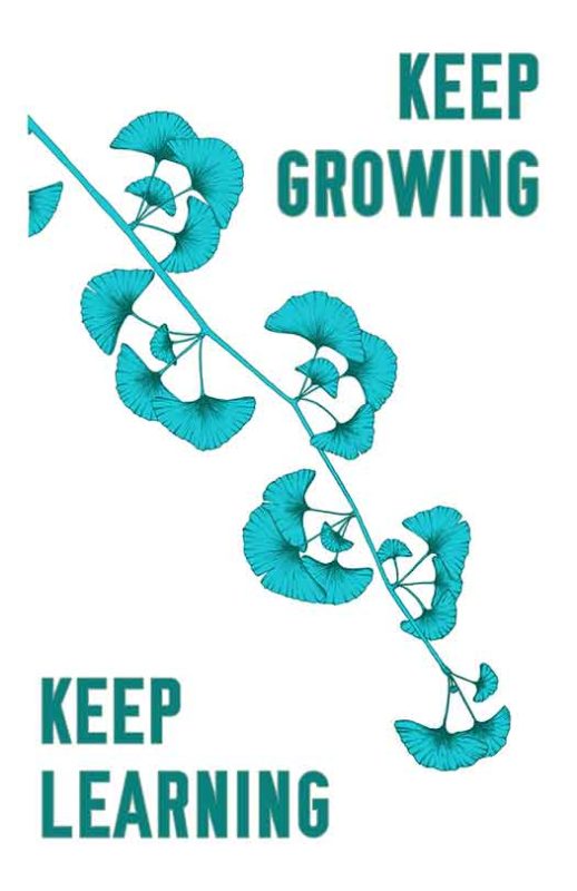 Keep Growing, Keep Learning