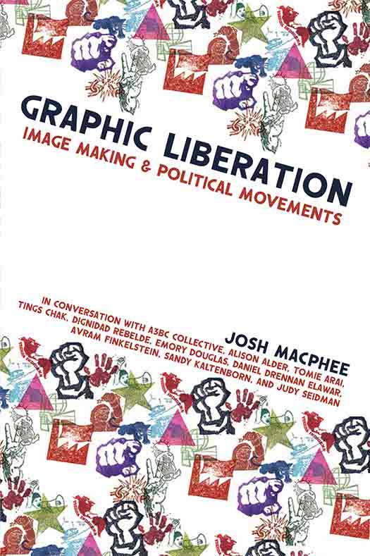 <em>Graphic Liberation: Image Making and Political Movements</em>