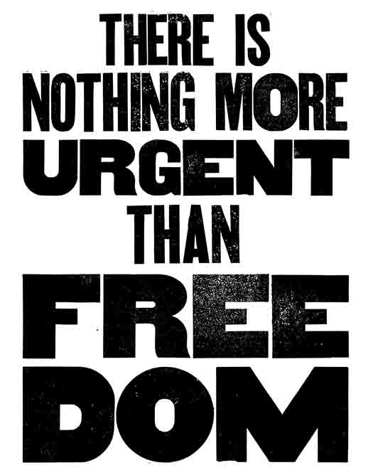 There Is Nothing More Urgent Than Freedom