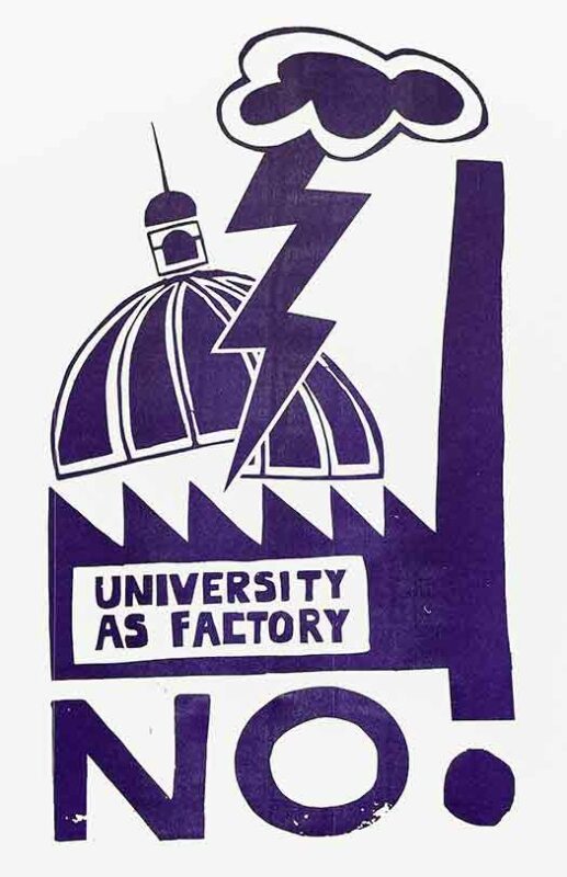 No to the University as Factory