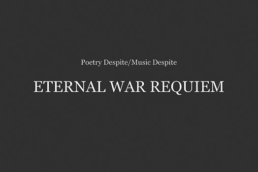 Poetry Despite/Music Despite (Eternal War Requiem) on Lumpen Radio