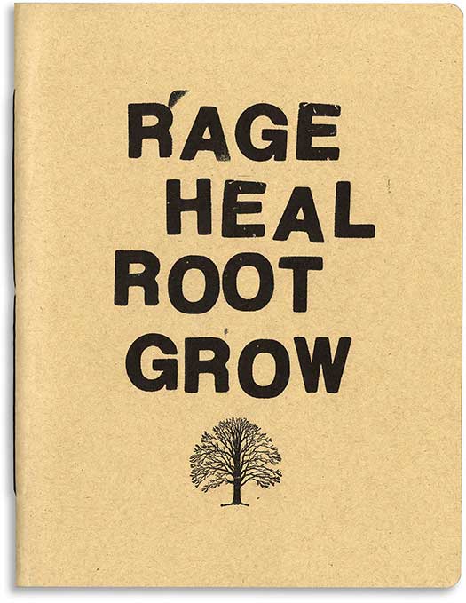 Rage, Heal, Root, Grow