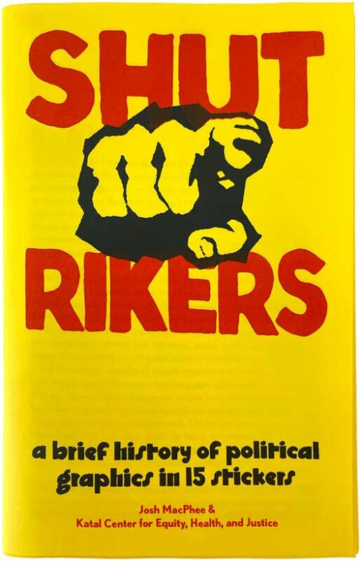 Shut Rikers: A Brief History of Political Graphics in 15 Stickers