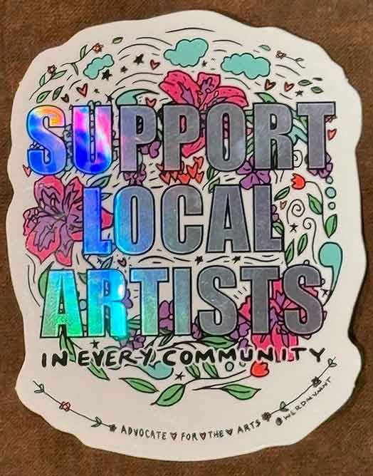 Support Local Artists In Every Community Sticker