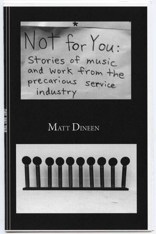 Not For You: Stories of Music and Work from the Precarious Service Industry