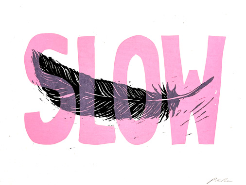 Slow