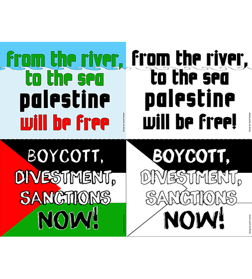 From the River to the Sea, Palestine Will be Free / Boycott, Divestments, Sanctions Now!