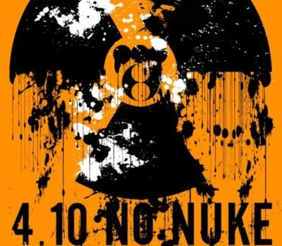 April 10th! International Day of Action Against Nuclear Power