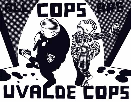 All Cops are Uvalde Cops